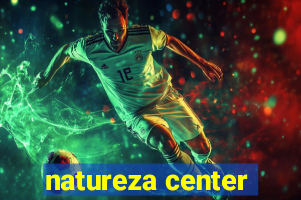 natureza center